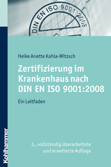 Zertifizierung im Krankenhaus nach DIN EN ISO 9001:2008 - Heike Anette Kahla-Witzsch