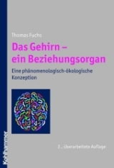 Das Gehirn - ein Beziehungsorgan - Thomas Fuchs