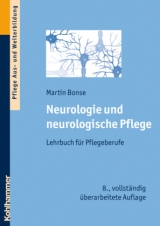 Neurologie und neurologische Pflege - Martin Bonse