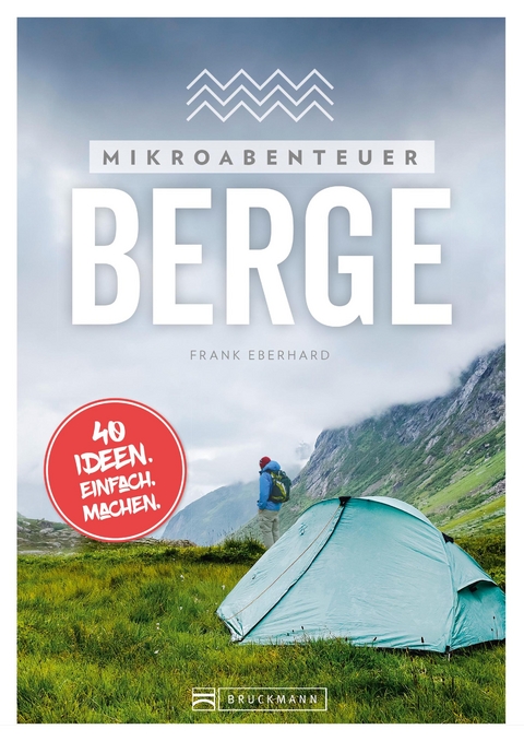 Mikroabenteuer Berge - Frank Eberhard