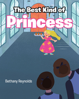 Best Kind of Princess -  Bethany Reynolds