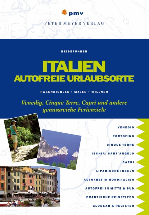 Italien – Autofreie Urlaubsorte - Stefan &amp Hasenbichler;  Sumeeta, Gerald Majer, Claudia Willner