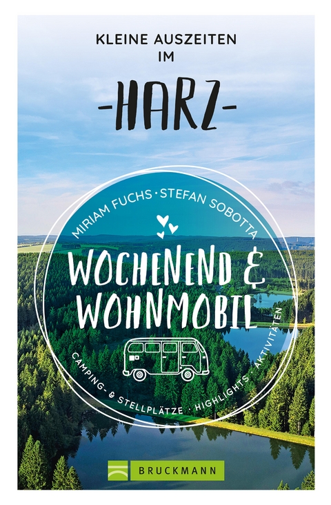 Wochenend und Wohnmobil - Kleine Auszeiten im Harz - Miriam Fuchs