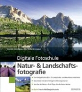 Natur- und Landschaftsfotografie - Cornelia Dörr, Ramon Dörr, Astrid Schnieders