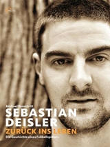 Sebastian Deisler - Zurück ins Leben - Michael Rosentritt