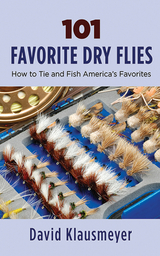 101 Favorite Dry Flies -  David Klausmeyer