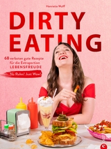 Dirty Eating - Henriette Wulff