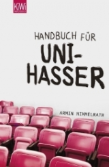 Handbuch für Unihasser - Armin Himmelrath