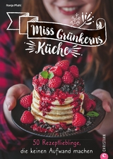 Miss Grünkerns Küche - Ronja Pfuhl