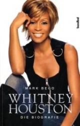 Whitney Houston - Die Biografie - Mark Bego