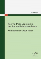 Peer-to-Peer-Learning in der tiermedizinischen Lehre - Jan P. Ehlers