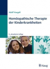 Homöopathische Therapie der Kinderkrankheiten - Voegeli, Jörg