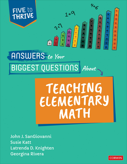 Answers to Your Biggest Questions About Teaching Elementary Math - John J. Sangiovanni, Susie Katt, Latrenda Duretta Knighten, Georgina Rivera