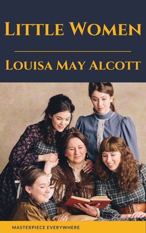 Little Women - Louisa May Alcott, Masterpiece Everywhere