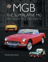 MGB - The superlative MG -  David Knowles