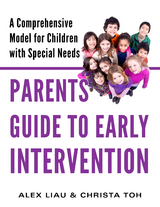 A Parent's Guide to Early Intervention - Alex Liau