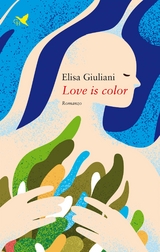 Love is color - Elisa Giuliani