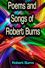 Poems and Songs of Robert Burns - Robert Burns