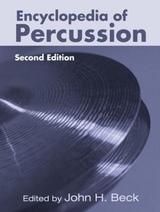 Encyclopedia of Percussion - Beck, John H.