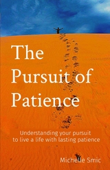 Pursuit of Patience -  Michelle Smic