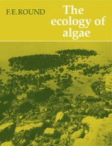 The Ecology of Algae - Round, F. E.