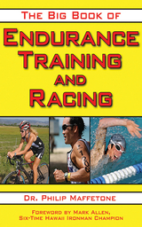 Big Book of Endurance Training and Racing -  Philip Maffetone