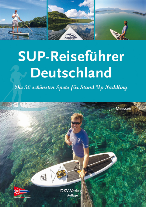 SUP-Reiseführer Deutschland - Jan Meessen