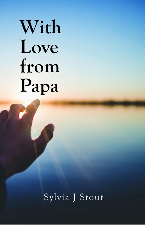 With Love from Papa - Sylvia J. Stout