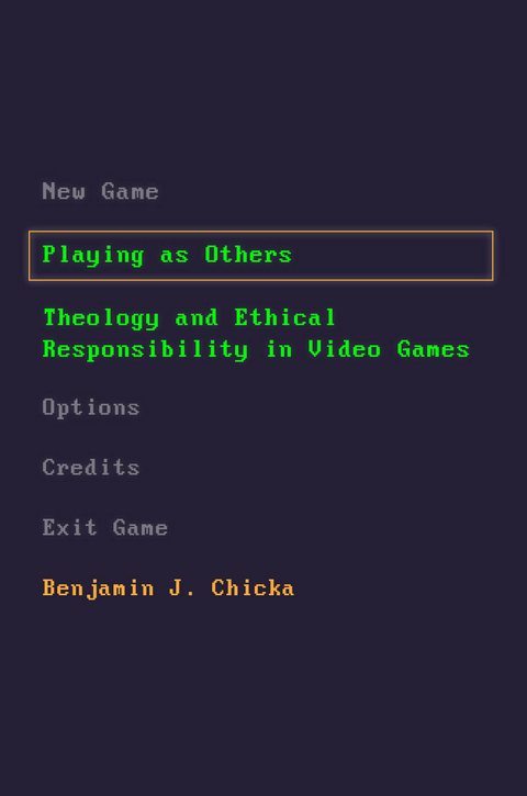 Playing as Others -  Benjamin J. Chicka