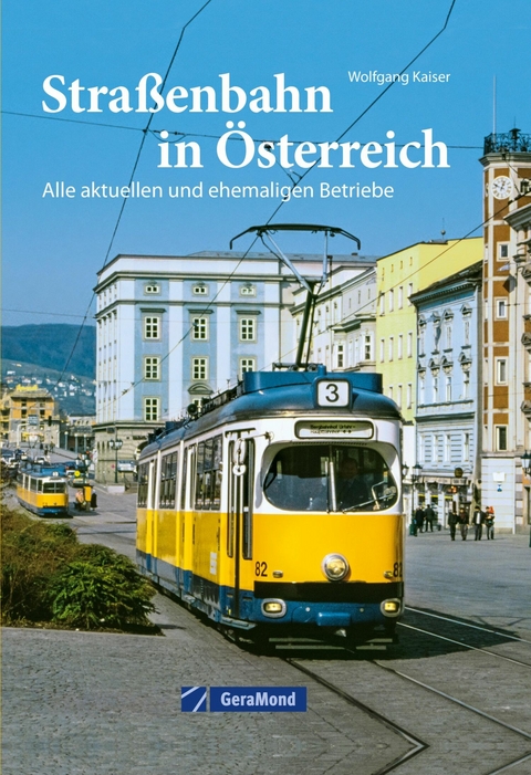 Straßenbahn in Österreich -  Wolfgang Kaiser