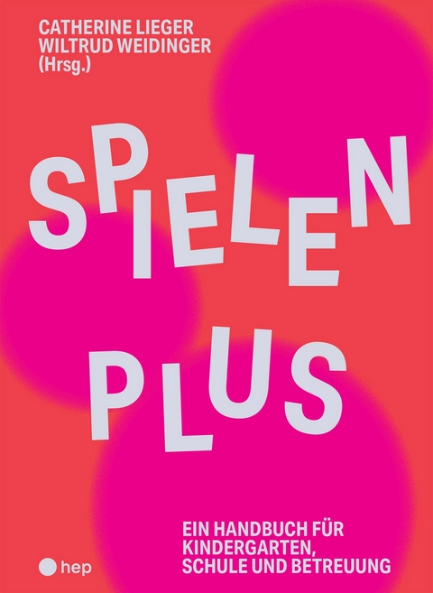 Spielen Plus (E-Book) - Catherine Lieger, Wiltrud Weidinger