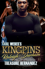 Carl Weber's Kingpins: Raleigh-Durham -  Treasure Hernandez