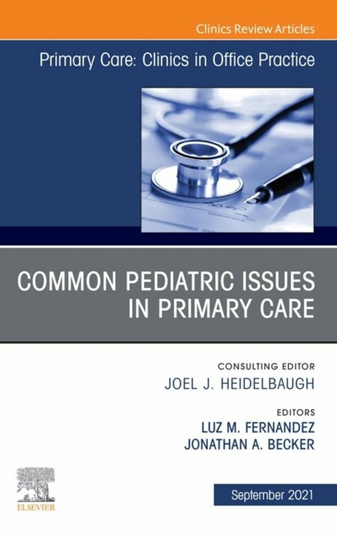 Common Pediatric Issues, An Issue of Primary Care: Clinics in Office Practice,E-Book - 