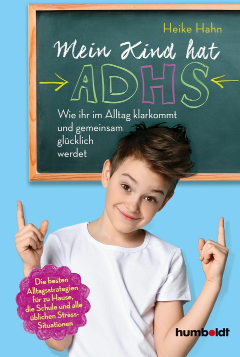 Mein Kind hat ADHS - Heike Hahn