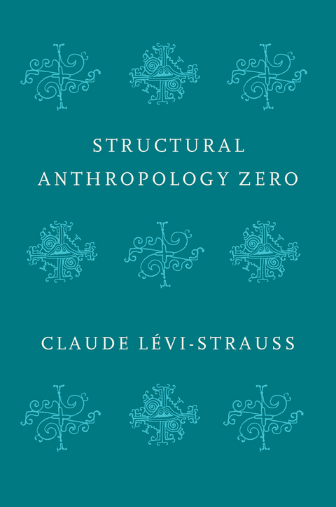 Structural Anthropology Zero - Claude Levi-Strauss