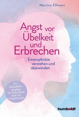 Angst vor Übelkeit und Erbrechen - Martina Effmert