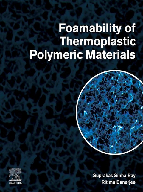 Foamability of Thermoplastic Polymeric Materials -  Ritima Banerjee,  Suprakas Sinha Ray