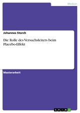 Die Rolle des Versuchsleiters beim Placebo-Effekt - Johannes Storch
