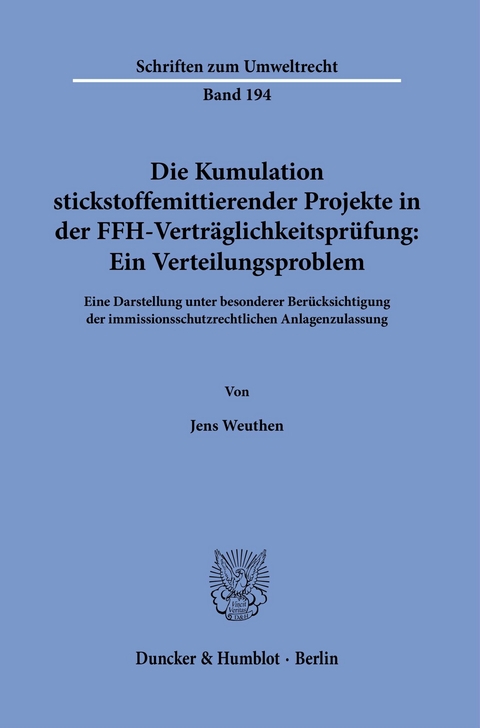 Die Kumulation stickstoffemittierender Projekte in der FFH-Verträglichkeitsprüfung: Ein Verteilungsproblem. -  Jens Weuthen