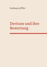 Derivate und ihre Bewertung - Andreas Löffler