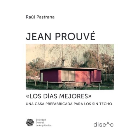 Jean Prouve "Los Mejores Días" - Raúl Pastrana