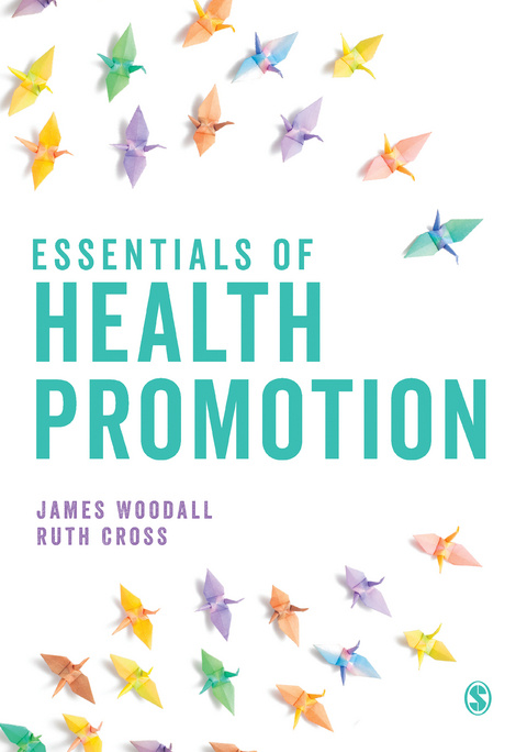 Essentials of Health Promotion -  Ruth Cross,  James Woodall