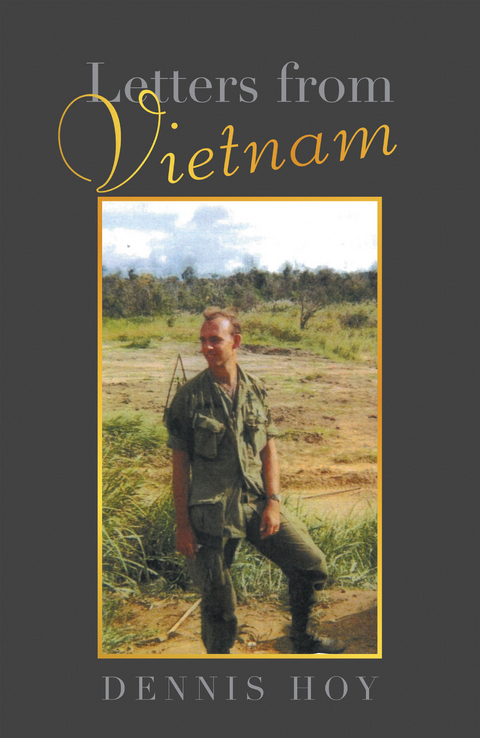 Letters from Vietnam -  Dennis Hoy