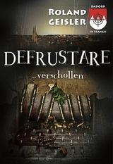 Defrustare...verschollen - Roland Geisler