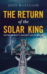 Return of the Solar King -  John MacLugash