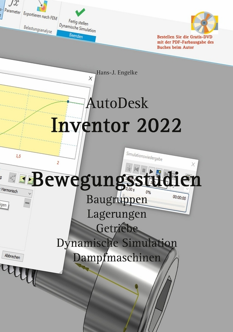 AutoDesk Inventor 2022 Bewegungsstudien -  Hans-J. Engelke