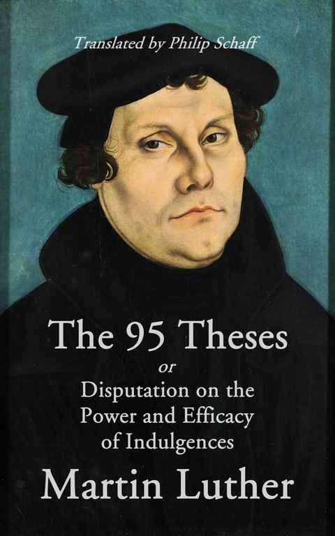 The 95 Theses -  Martin Luther