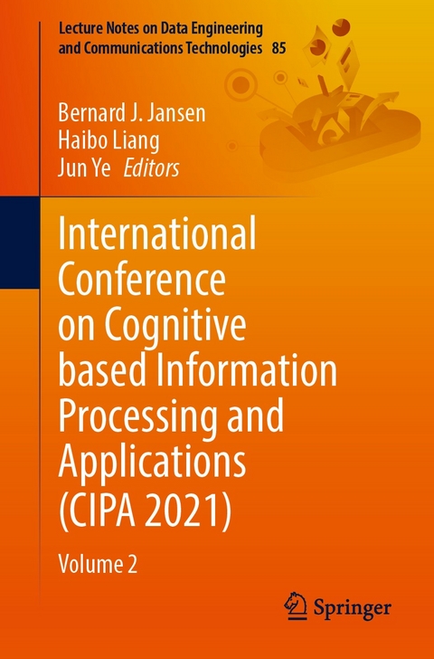 International Conference on Cognitive based Information Processing and Applications (CIPA 2021) - 