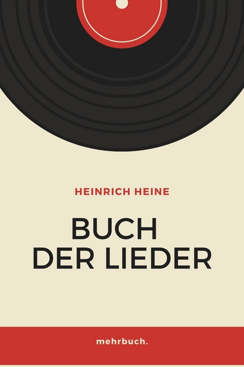 Buch der Lieder - Heinrich Heine, mehrbuch Verlag