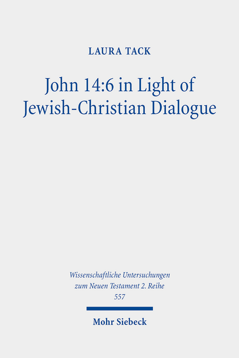 John 14:6 in Light of Jewish-Christian Dialogue -  Laura Tack